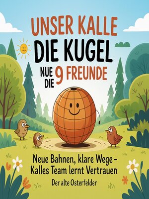 cover image of Unser Kalle die Kugel und die 9 Freunde